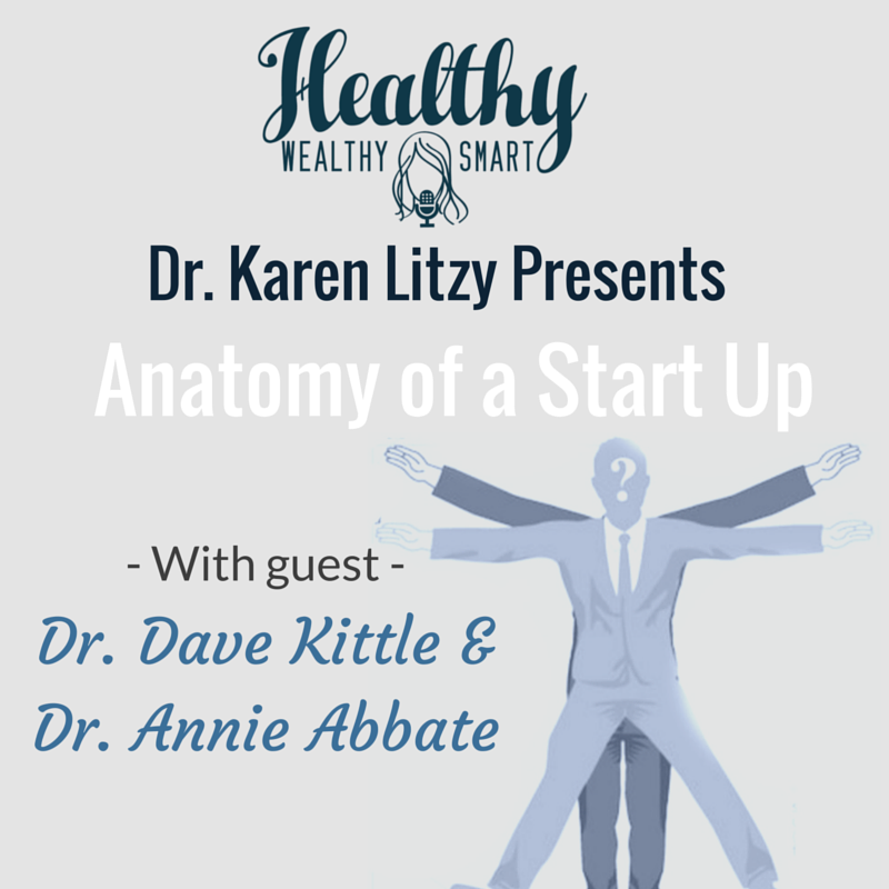 211: The Anatomy of a Start Up w/ Drs. Dave Kittle and Annie Abbate