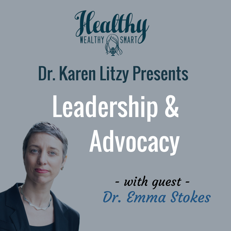 216: Leadership and Advocacy w/ Dr. Emma Stokes
