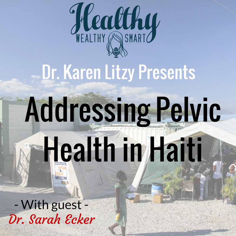 231: Dr. Sarah Ecker: Pelvic Health in Haiti