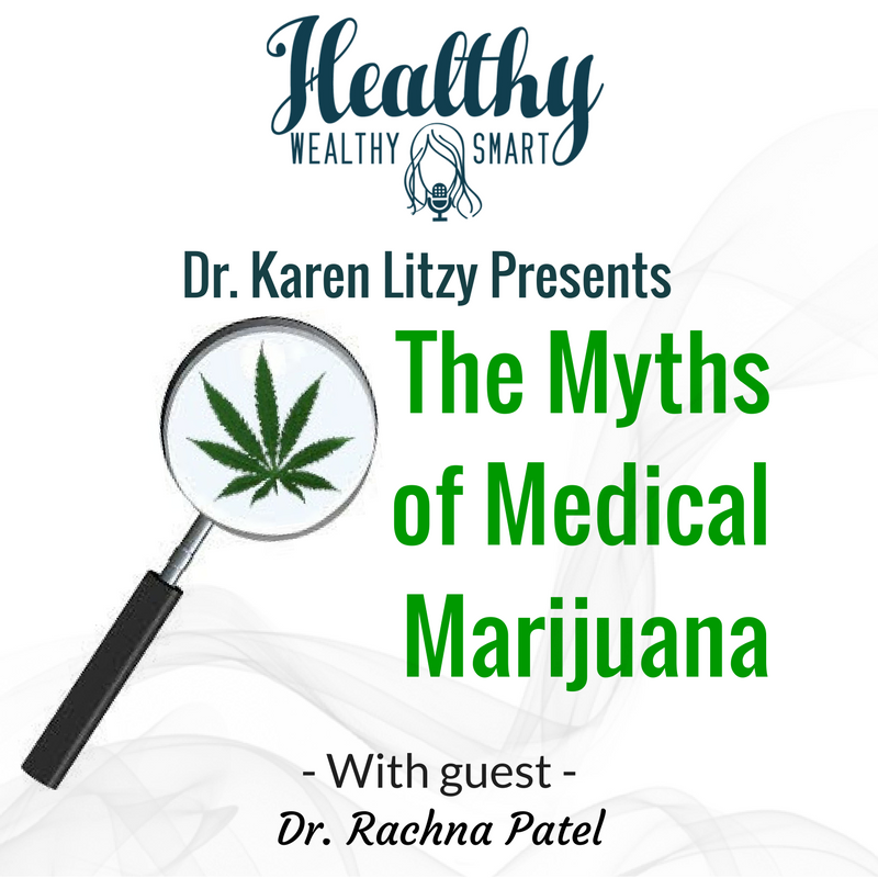 233: Dr. Rachna Patel: Myths of Medical Marijuana