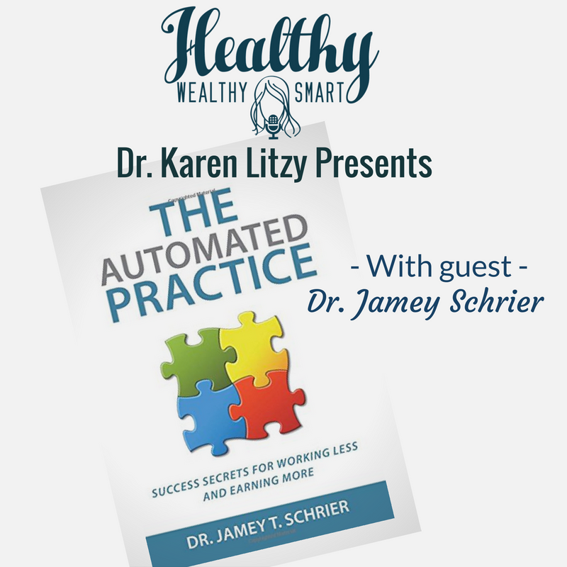 239: Dr. Jamey Schrier: The Automated Practice