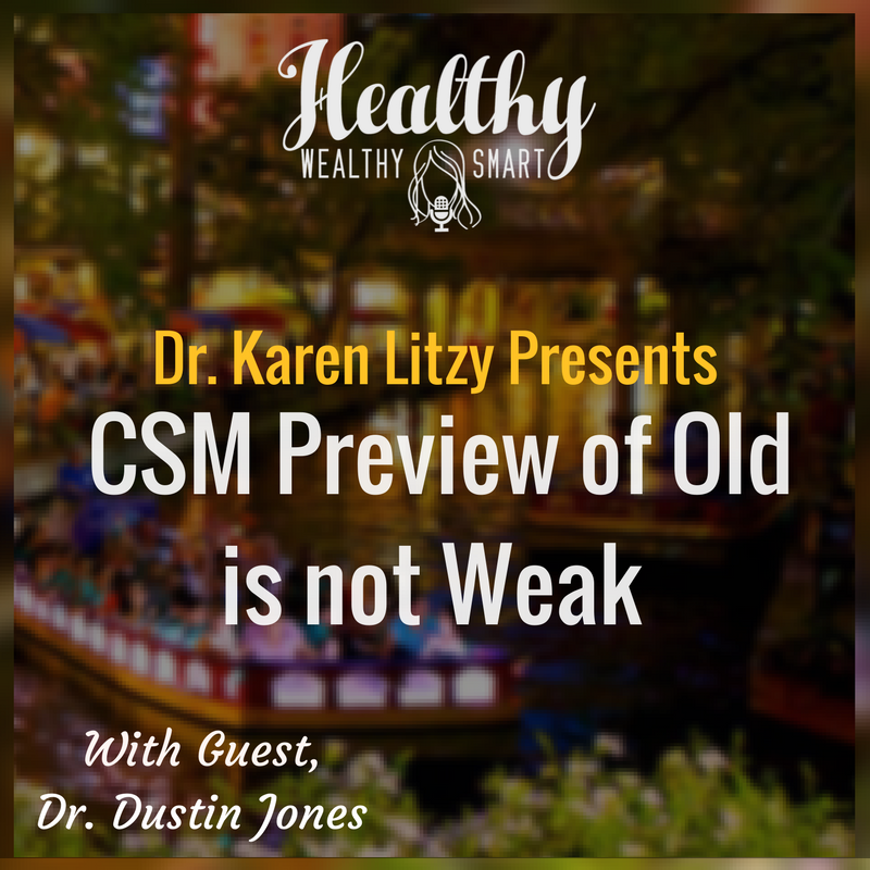 251: Dr. Dustin Jones: #OldNotWeakCSM Preview