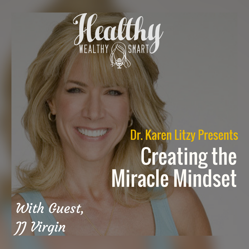254: JJ Virgin: Creating the Miracle Mindset