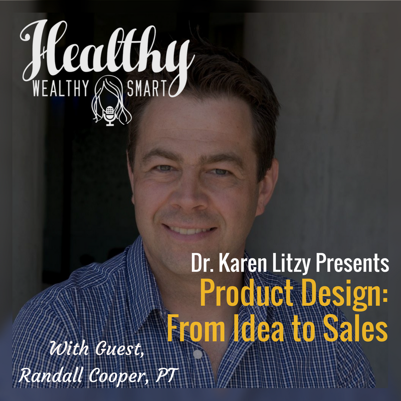 253: Randall Cooper, PT: Product Design: From Idea to Sales