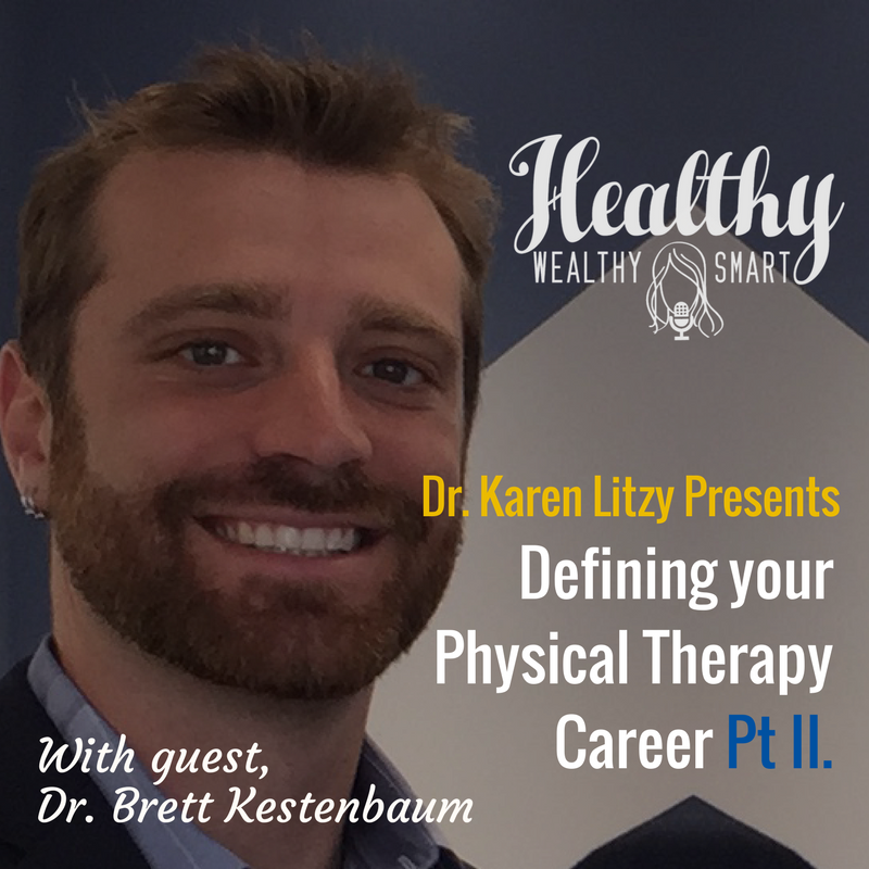 273: Dr. Brett Kestenbaum: Defining Your Physical Therapy Career, Part 2