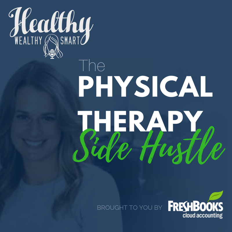 285: Physical Therapy Side Hustle: Chapter 2
