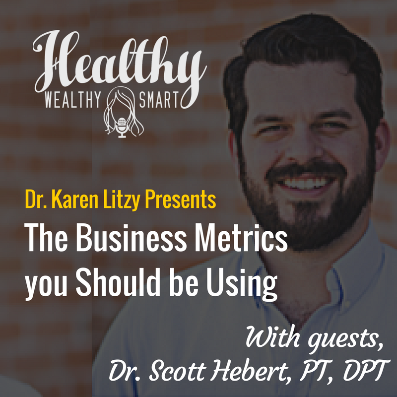 303: Dr. Scott Hebert: The Business Metrics you Should be Using