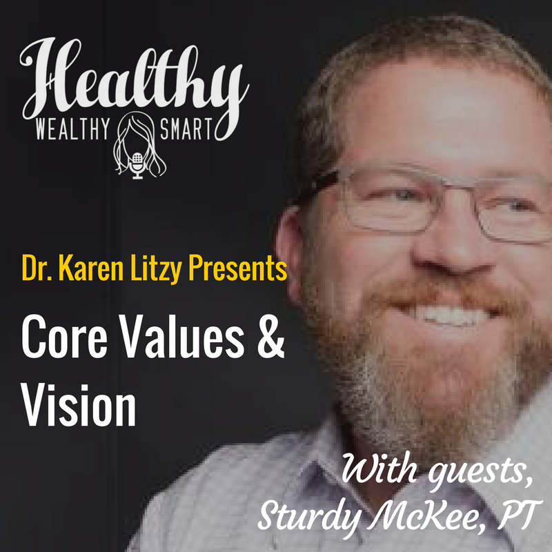 306: Sturdy McKee, PT: Core Values & Vision
