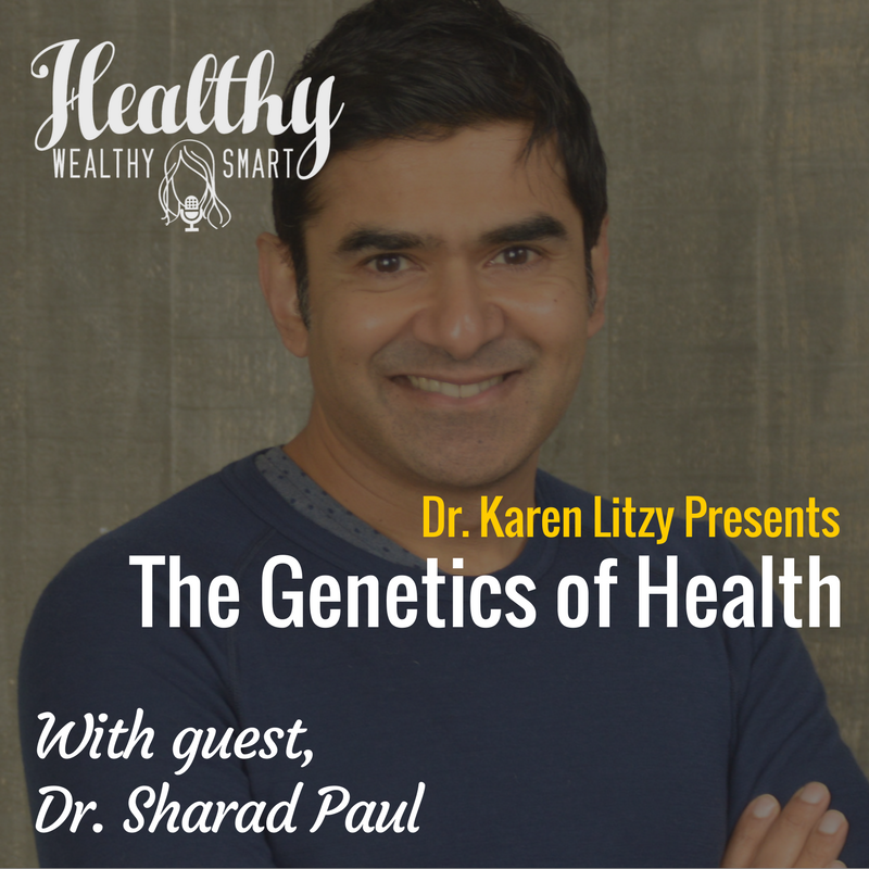 312: Dr. Sharad P. Paul: The Genetics of Health