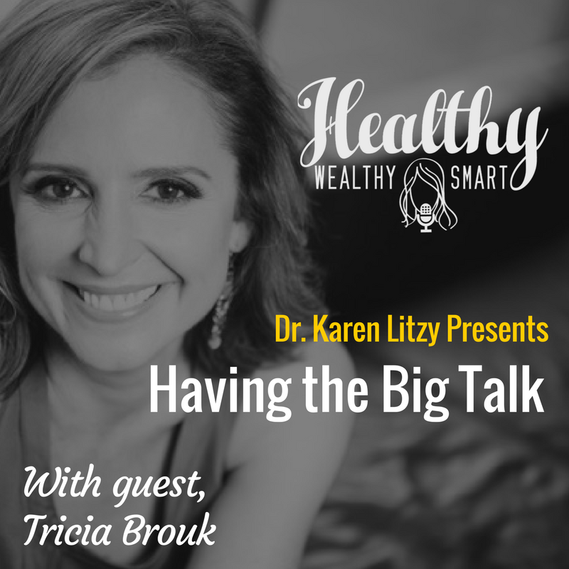 310: Tricia Brouk: Having the Big Talk