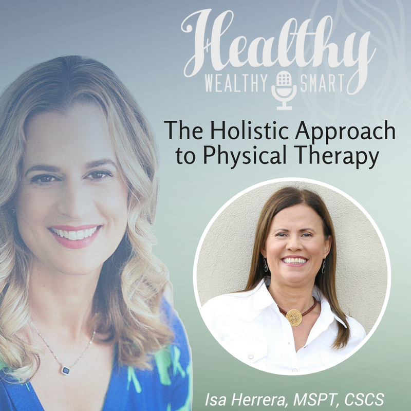 316: Isa Herrera, MSPT, CSCS: Holistic Approach to PT