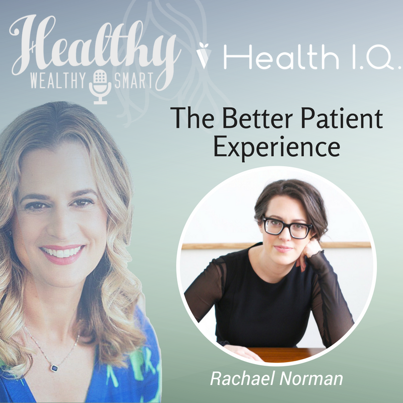 324: Rachael Norman: The Better Patient Experience