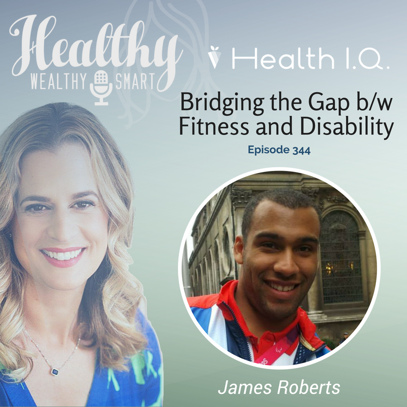 344: James Roberts: Bridging the Gap Between Fitness and Disability
