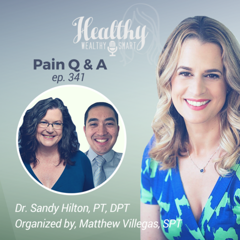 341: Dr. Sandy Hilton, PT, DPT: Pain Q & A: organized by Matthew Villegas, SPT