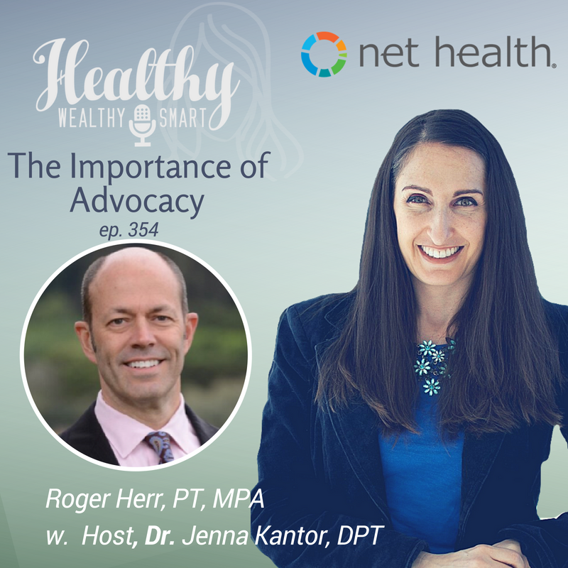 354: Roger Herr, PT, MPA: The Importance of Advocacy