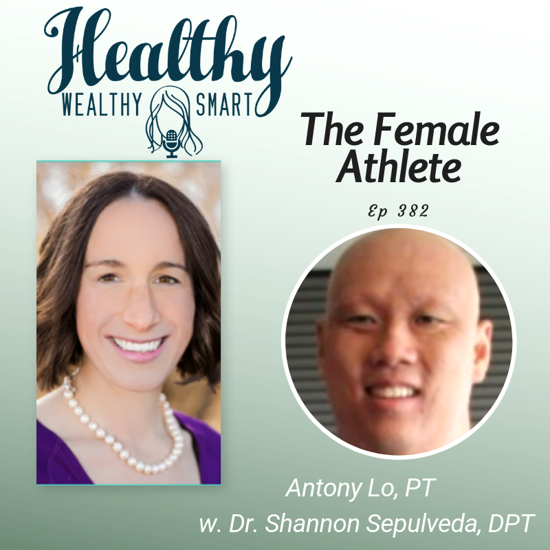382: Antony Lo, PT: The Female Athlete