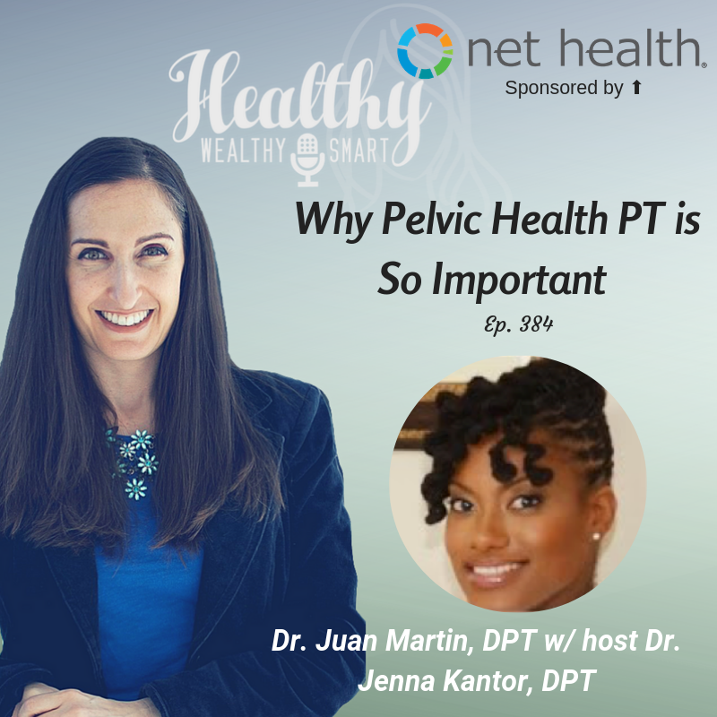 384: Dr. Juan Martin, DPT: Why Pelvic Health PT is Important