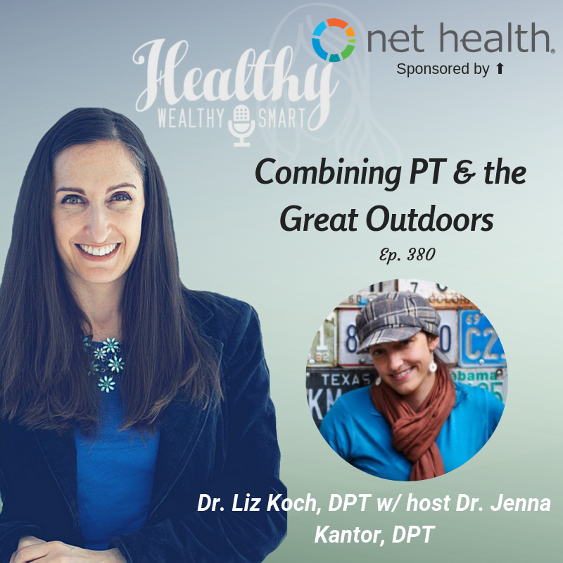 380: Dr. Liz Koch: Combining PT w/ the Great Outdoors