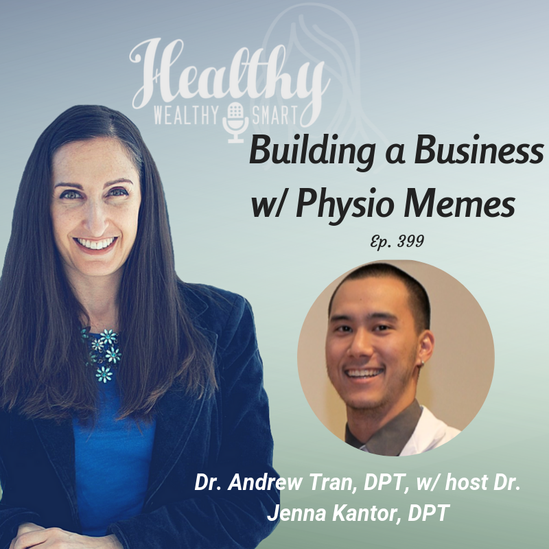 398: Dr. Andrew Tran: Building a Business w/ Physio Memes