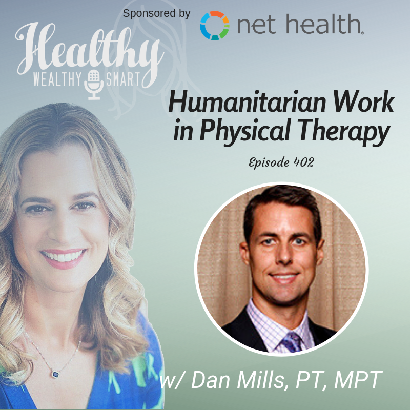 402: Dan Mills, PT, MPT: Humanitarian Work in Physical Therapy