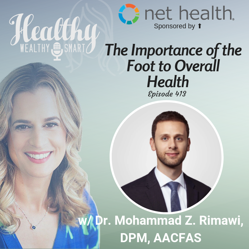 413: Dr. Mohammad Rimawi: The Importance of the Foot in Overall Health