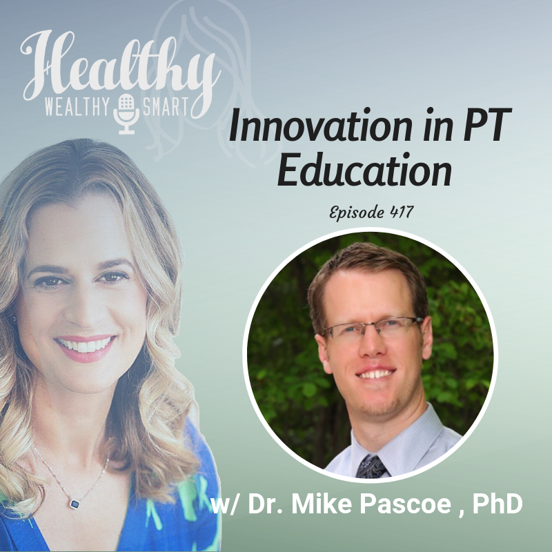 417: Dr. Mike Pascoe: Innovation in PT Education