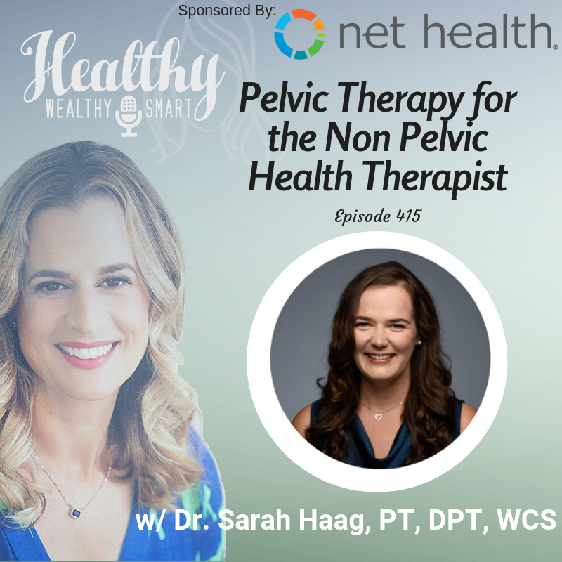 415: Dr. Sarah Haag, DPT: Pelvic Health for the Non Pelvic Health Therapist