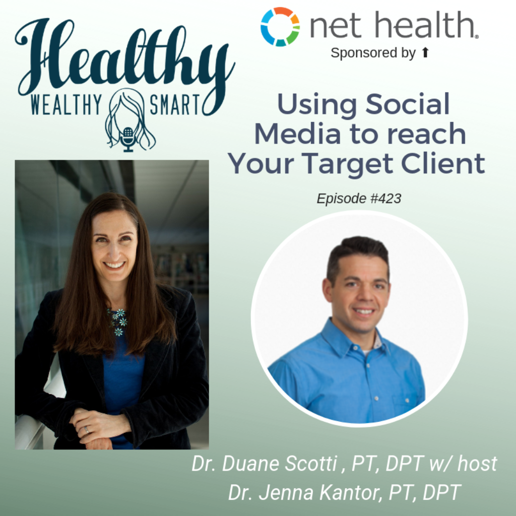 423: Dr. Duane Scotti: Using Social Media to Reach Your Ideal Client