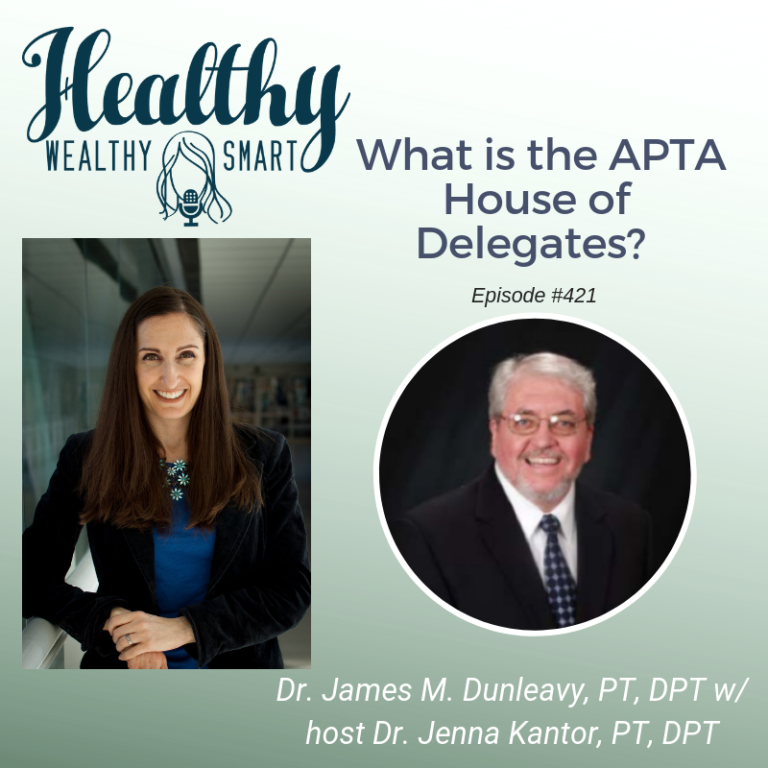 421 Dr. James M. Dunleavy The APTA House of Delegates Healthy