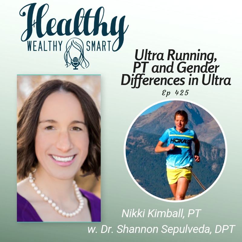 425: Nikki Kimball PT: Ultra Running, Physical Therapy & Gender Differences