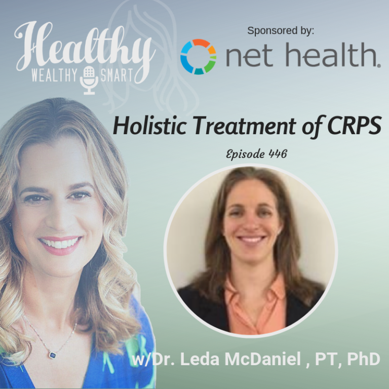 446: Dr. Leda McDaniel: Holistic Approach to CRPS - Healthy Wealthy & Smart