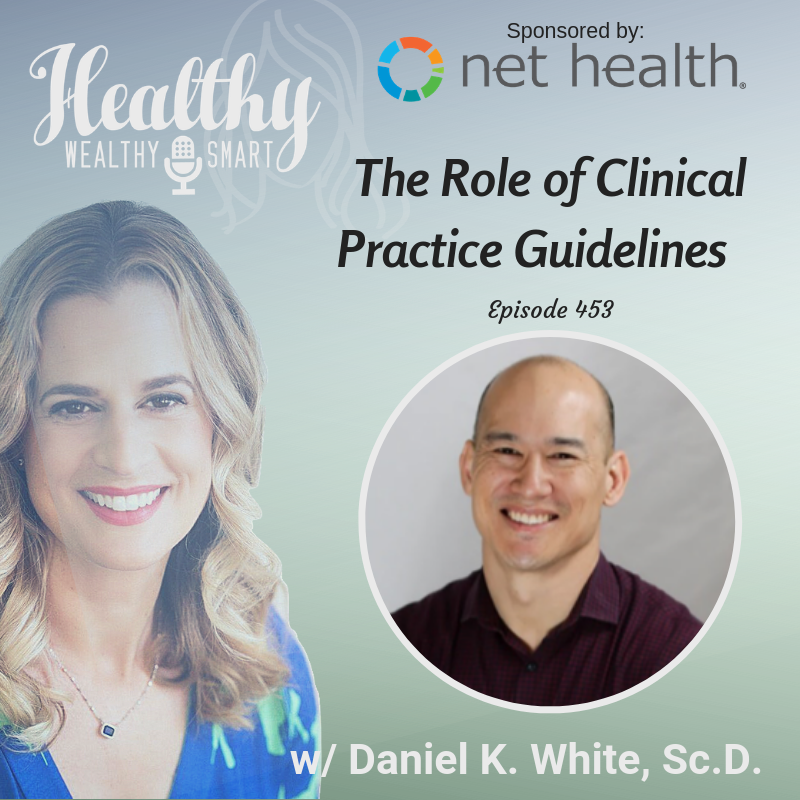 453: Dr. Dan White: The Role of Clinical Practice Guidelines