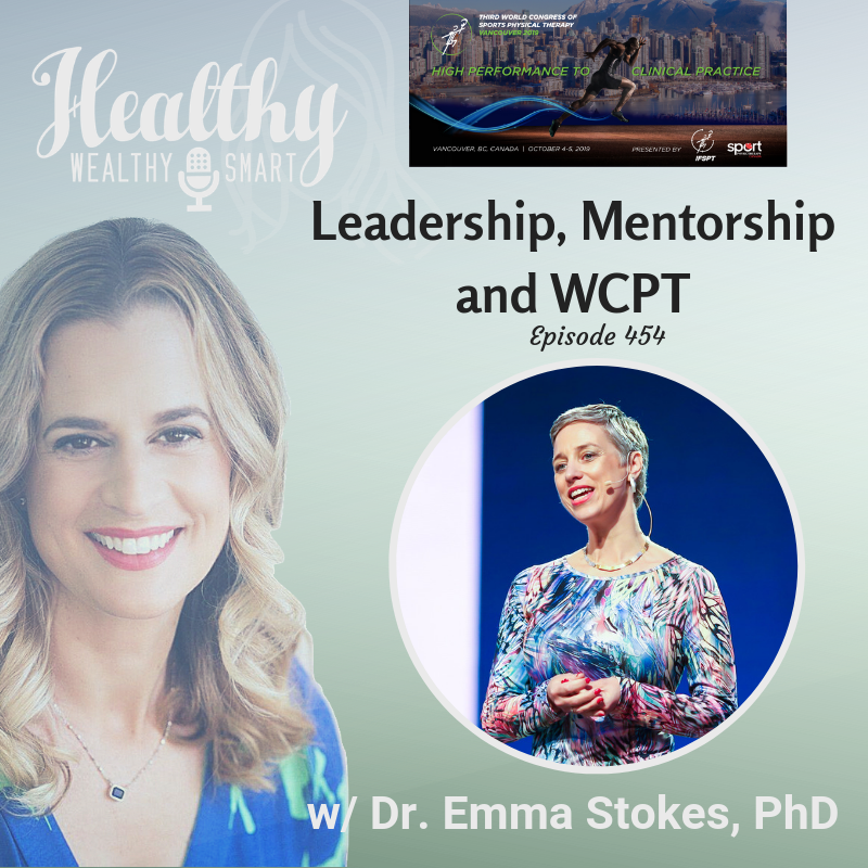 454: Dr. Emma Stokes: Leadership, Mentorship and WCPT