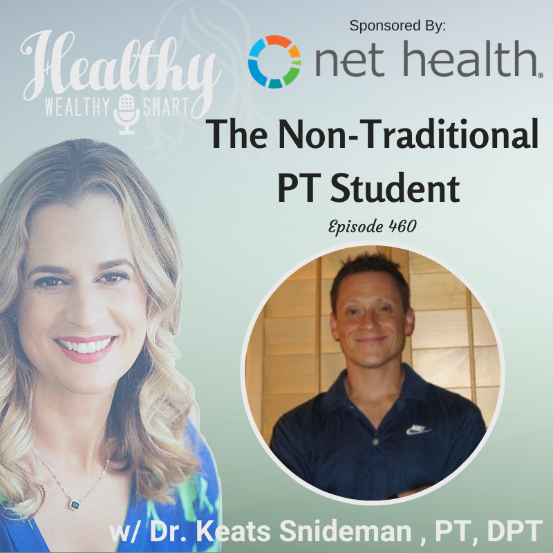 460: Dr. Keats Snideman: The Non-Traditional PT Student
