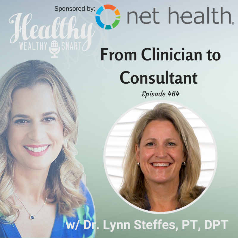 464: Dr. Lynn Steffes: From Clinician to Consultant