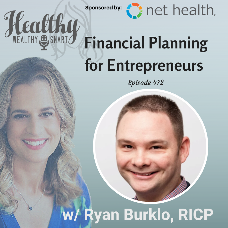 472: Ryan Burklo: Financial Planning for Entrepreneurs