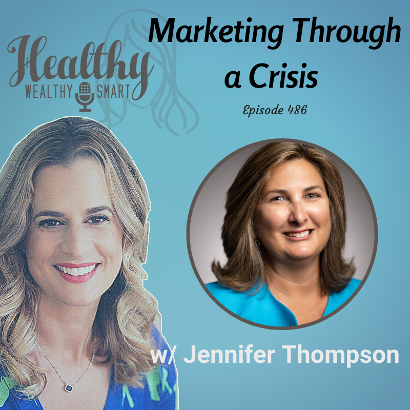 486: Jennifer Thompson: Marketing Through a Crisis