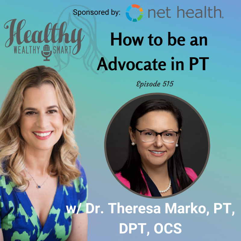 515: Dr. Theresa Marko: How to be an Advocate in PT