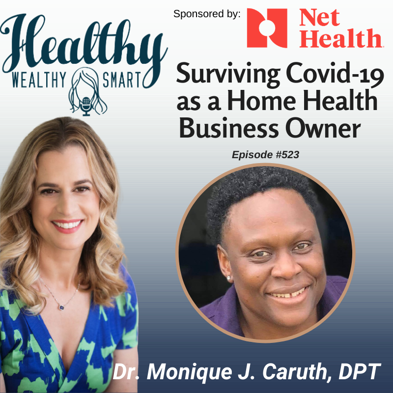 523: Dr. Monique Caruth: Surviving Covid-19 as a Home Health Business Owner