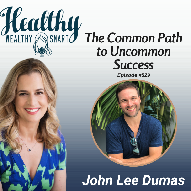 529: John Lee Dumas: The Common Path to Uncommon Success