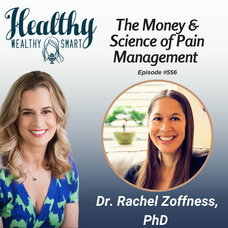 556: Dr. Rachel Zoffness, The Money & Science of Pain Management