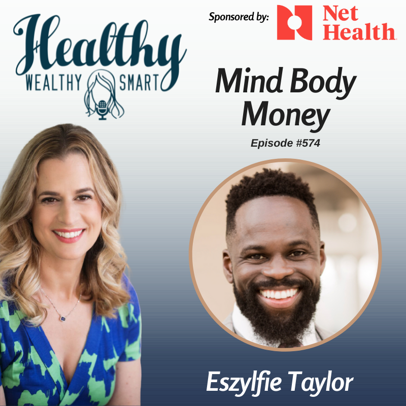 574: Eszylfie Taylor: Mind Body Money