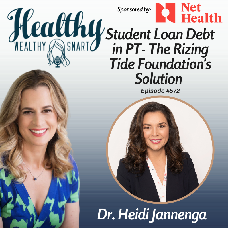 572: Dr. Heidi Jannenga: Student Loan Debt in PT – The Rizing Tide Foundation’s Solution