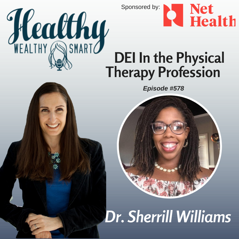 578: Dr. Sherrill Williams, DPT: DEI In the PT Profession