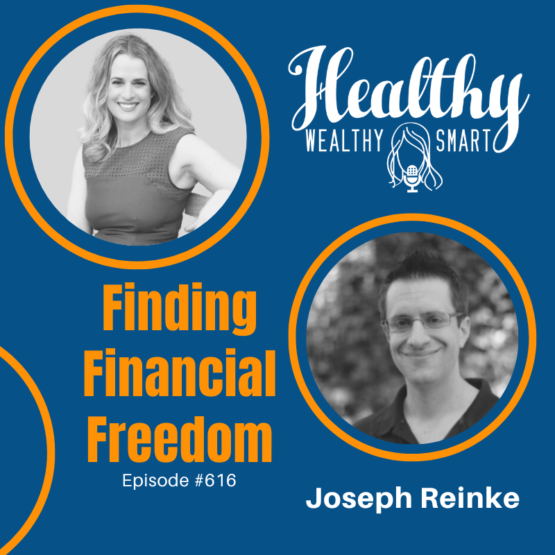 616: Joseph Reinke: Finding Financial Freedom