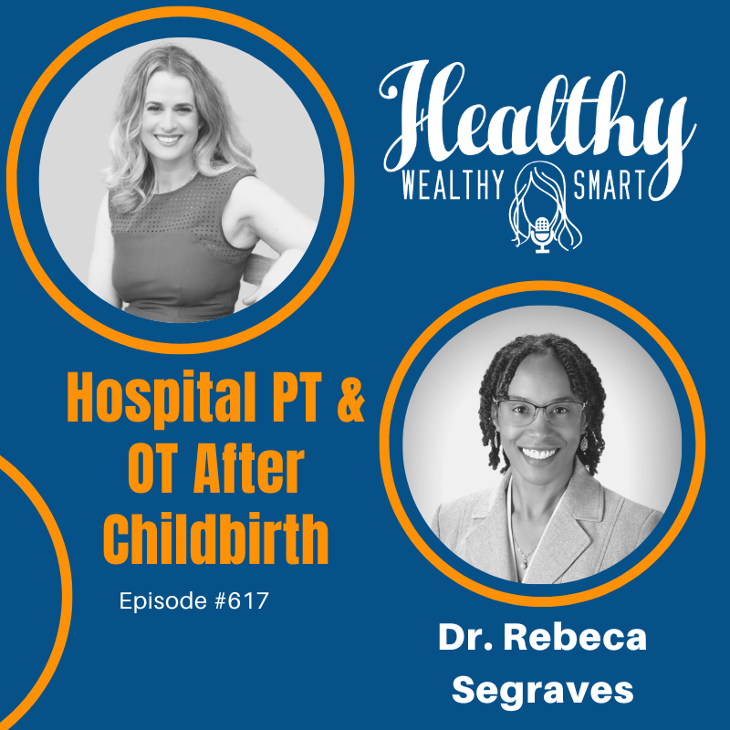 617: Dr. Rebeca Segraves: Hospital PT and OT After Childbirth