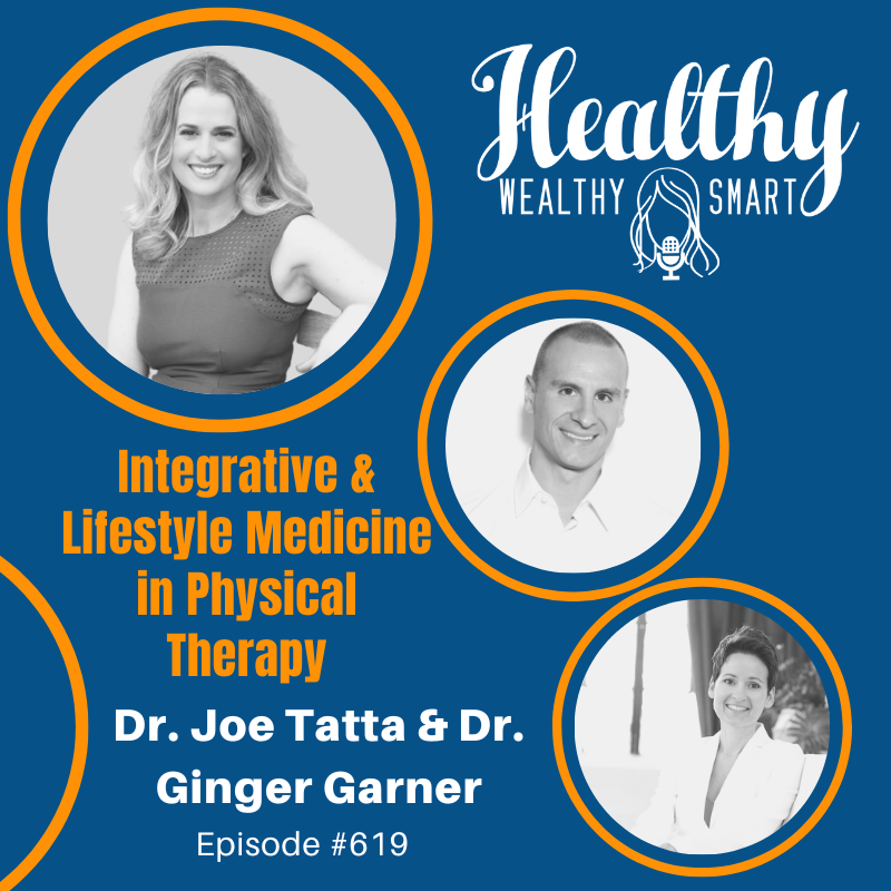 619: Dr. Ginger Garner & Dr. Joe Tatta: Integrative & Lifestyle Medicine in Physical Therapy