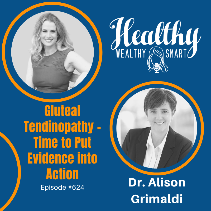 624: Dr Alison Grimaldi: Gluteal Tendinopathy – Time to Put Evidence into Action