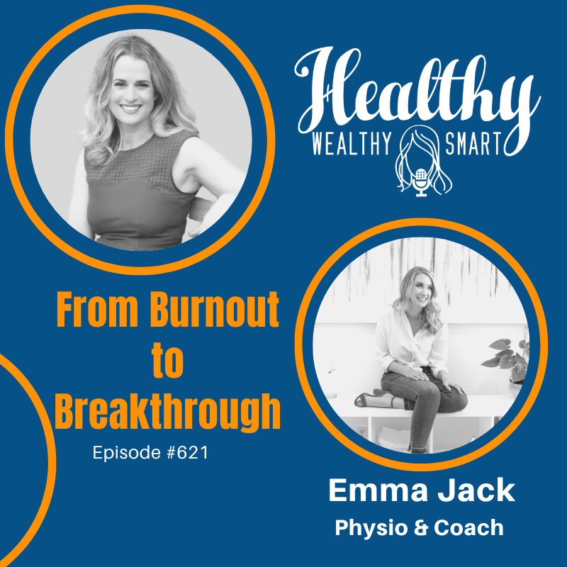 621: Emma Jack: From Burnout to Breakthrough