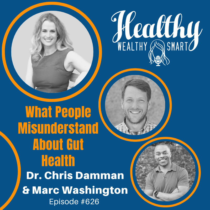 626: Dr. Chris Damman & Marc Washington: What People Misunderstand About Gut Health